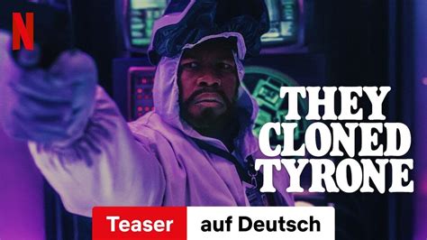 they cloned tyrone trailer deutsch